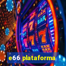 e66 plataforma